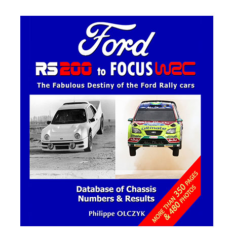 Ford RS200 to Focus WRC - The Fabulous Destiny of the Ford Rally Cars